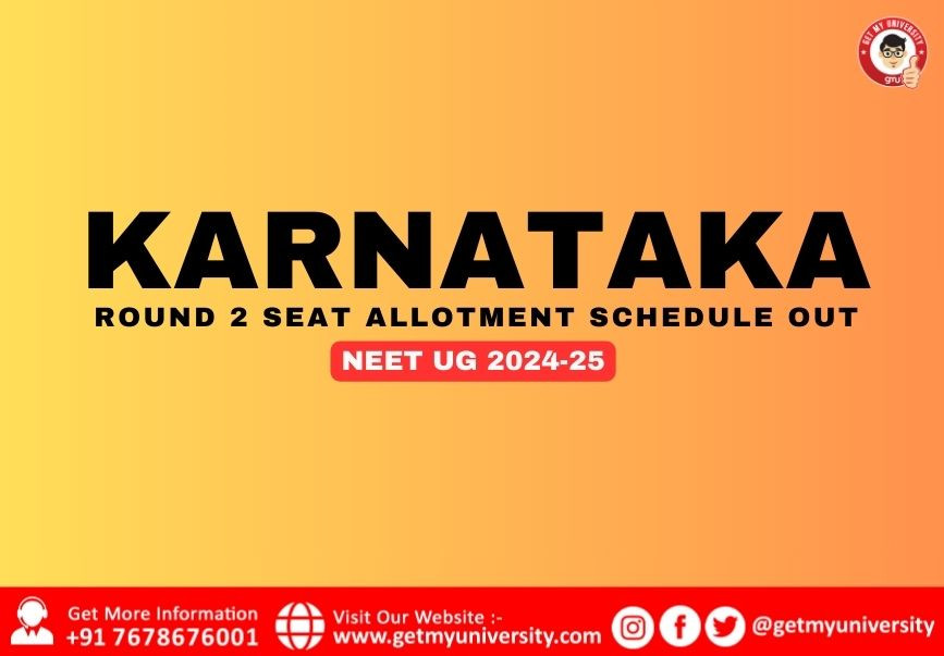 Karnataka NEET UG 2024-25 Round 2 Seat Allotment Schedule Out